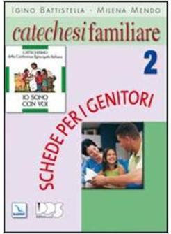CATECHESI FAMILIARE 2 SCHEDE GENITORI