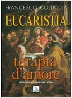 EUCARISTIA TERAPIA D'AMORE