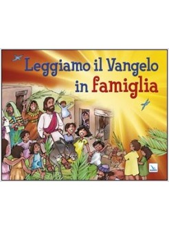 LEGGIAMO IL VANGELO IN FAMIGLIA