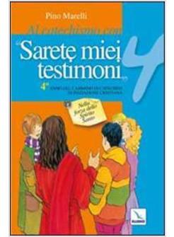 AL CATECHISMO CON SARETE MIEI TESTIMONI NUOVA EDIZIONE