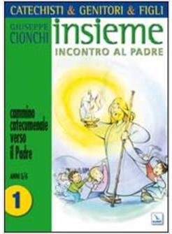 INSIEME INCONTRO AL PADRE  1