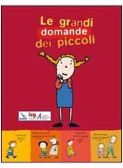 GRANDI DOMANDE DEI PICCOLI (LE)