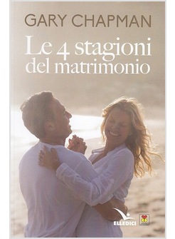LE QUATTRO STAGIONI DEL MATRIMONIO