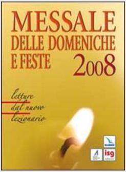 MESSALE DELLE DOMENICHE E FESTE 2008