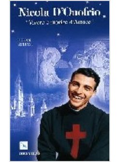 NICOLA D'ONOFRIO. «VIVERE E MORIRE D'AMORE»