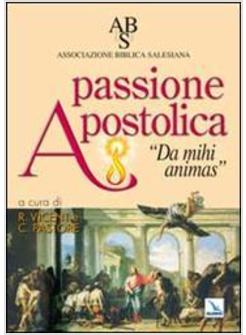 PASSIONE APOSTOLICA. DA MIHI ANIMAS