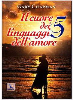 IL CUORE DEI CINQUE LINGUAGGI DELL'AMORE