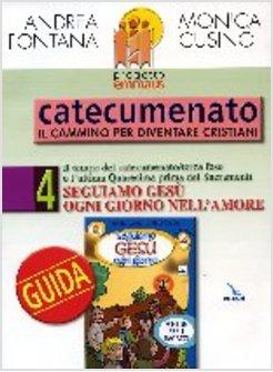 PROGETTO EMMAUS 4 GUIDA  SEGUIAMO GESU 'OGNI GIORNO CATECUMENATO 