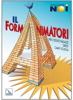 FORMANIMATORI 1 PER L'ESTATE RAGAZZI GREST CAMPI SCUOLA (I)