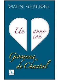 ANNO CON GIOVANNA DE CHANTAL (UN)