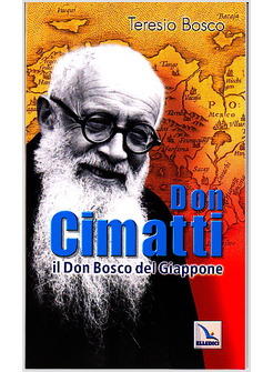 DON CIMATTI IL DON BOSCO DEL GIAPPONE