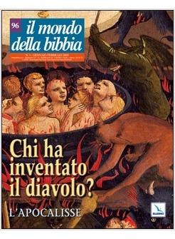 MONDO DELLA BIBBIA 96 CHI HA INVENTATO IL DIAVOLO ? L'APOCALISSE