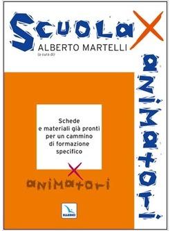 SCUOLA PER ANIMATORI SCHEDE E MATERIALI GIA' PRONTI PER UN CAMMINO