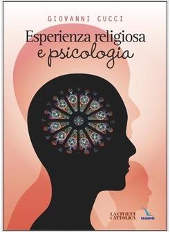 ESPERIENZA RELIGIOSA E PSICOLOGIA