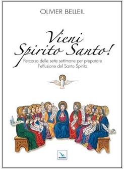VIENI SPIRITO SANTO!