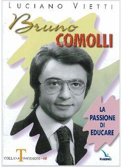 BRUNO COMOLLI LA PASSIONE DI EDUCARE