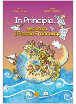 IN PRINCIPIO SECONDO IL PICCOLO FRANCESCO