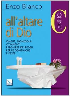 ALL'ALTARE DI DIO ANNO C OMELIE MONIZIONI COMMENTI PREGHIERE DEI FEDELI