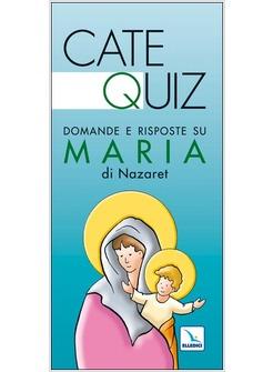 CATEQUIZ 10  DOMANDE E RISPOSTE SU MARIA DI NAZARET