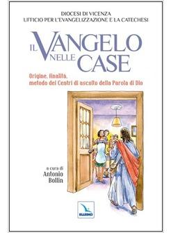 VANGELO NELLE CASE ORIGINE FINALITA METODO DEI CENTRI DI ASCOLTO DELLA PAROLA