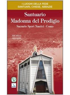 SANTUARIO MADONNA DEL PRODIGIO. SACRARIO SPORT NAUTICI COMO