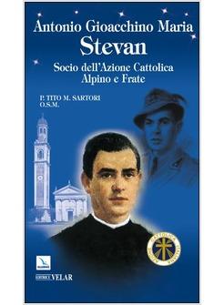 ANTONIO GIOACCHINO MARIA STEVAN