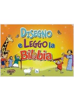 DISEGNO E LEGGO LA BIBBIA 