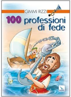 CENTO PROFESSIONI DI FEDE