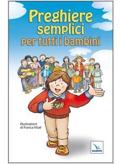 PREGHIERE SEMPLICI PER TUTTI I BAMBINI