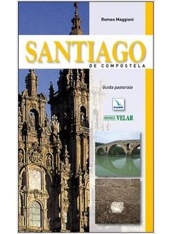 SANTIAGO DE COMPOSTELA GUIDA PASTORALE