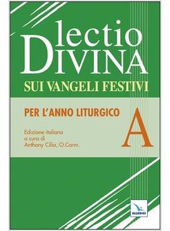 LECTIO DIVINA SUI VANGELI FESTIVI A PER L'ANNO LITURGICO A