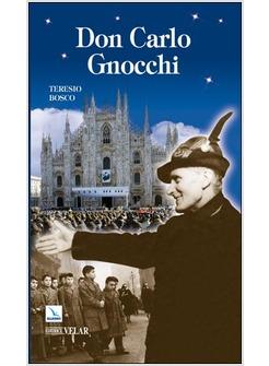 DON CARLO GNOCCHI CUORE DI DIO SULLE STRADE DELL'UOMO