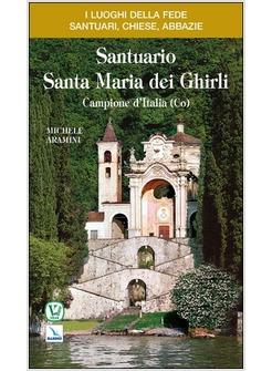 SANTUARIO SANTA MARIA DEI GHIRLI