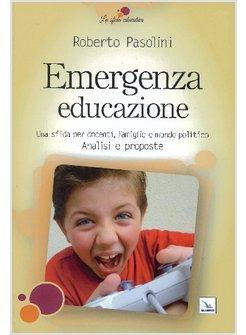 EMERGENZA EDUCAZIONE UNA SFIDA PER DOCENTI FAMIGLIE E MONDO POLITICO ANALISI 