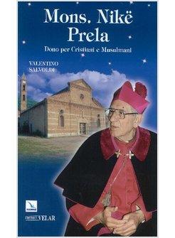 MONS. NIKE PRELA. DONO PER CRISTIANI E MUSULMANI