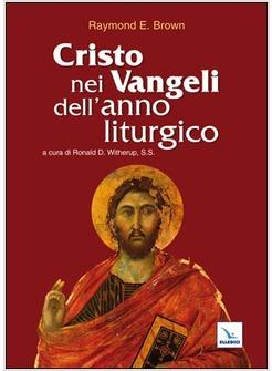 CRISTO NEI VANGELI DELL'ANNO LITURGICO
