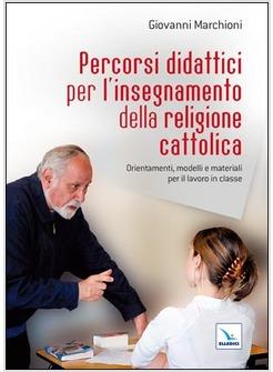 PERCORSI DIDATTICI PER L'INSEGNAMENTO DELLA RELIGIONE CATTOLICA