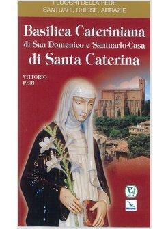 BASILICA CATERINIANA DI SAN DOMENICO E SANTUARIO-CASA DI SANTA CATERINA
