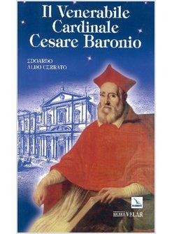 VENERABILE CARDINALE CESARE BARONIO (IL)