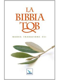 LA BIBBIA TOB NUOVA TRADUZIONE CEI 