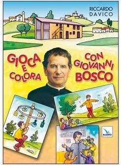GIOCA E COLORA CON GIOVANNI BOSCO