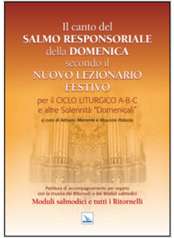 IL CANTO DEL SALMO RESPONSORIALE DELLA DOMENICA SECONDO IL NUOVO LEZIONARIO 