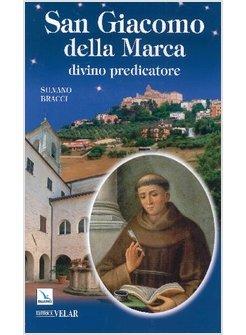 SAN GIACOMO DELLA MARCA DIVINO PREDICATORE