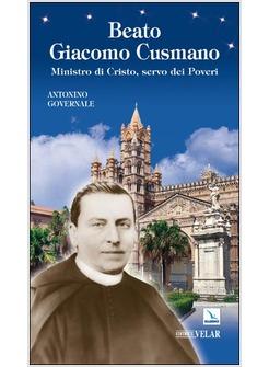 BEATO GIACOMO CUSMANO MINISTRO DI CRISTO SERVO DEI POVERI