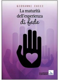 MATURITA' DELL'ESPERIENZA DI FEDE (LA)