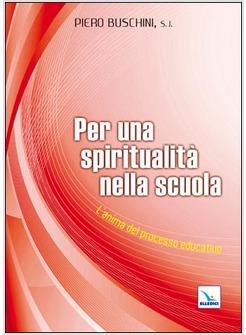 PER UNA SPIRITUALITA' NELLA SCUOLA 