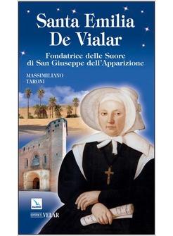 SANTA EMILIA DE VIALAR FONDATRICE DELLE SUORE DI SAN GIUSEPPE DELL'APPARIZIONE