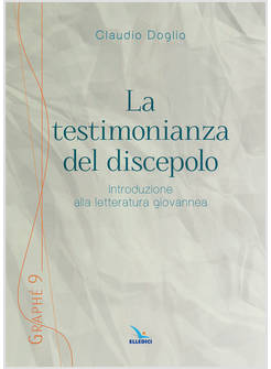 LA TESTIMONIANZA DEL DISCEPOLO INTRODUZIONE ALLA LETTERATURA GIOVANNEA