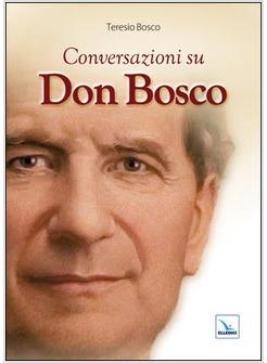 CONVERSAZIONI SU DON BOSCO