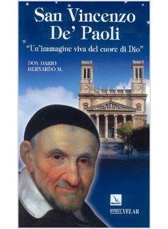 SAN VINCENZO DE' PAOLI. «UN'IMMAGINE VIVA NEL CUORE DI DIO»